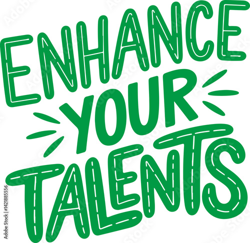 Enhance Your Talents.