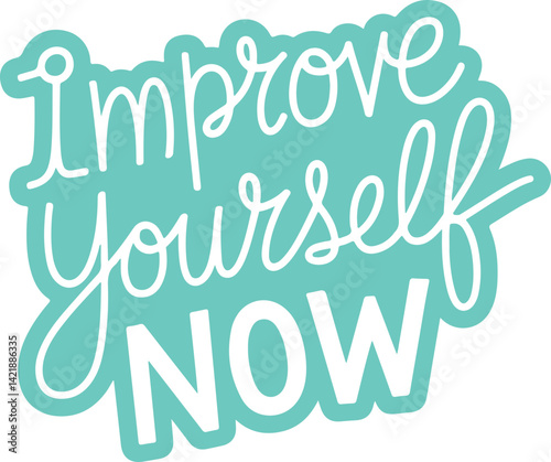 Improve Yourself Now.