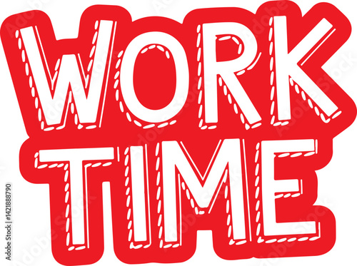 Work Time Sticker.