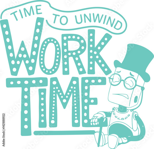 Time to Unwind Work Time.