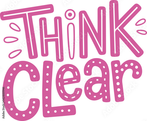 Think Clear Sticker Sheet.