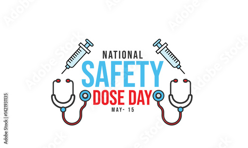 National Safety Dose Day. background, banner, card, poster, template. Vector illustration.