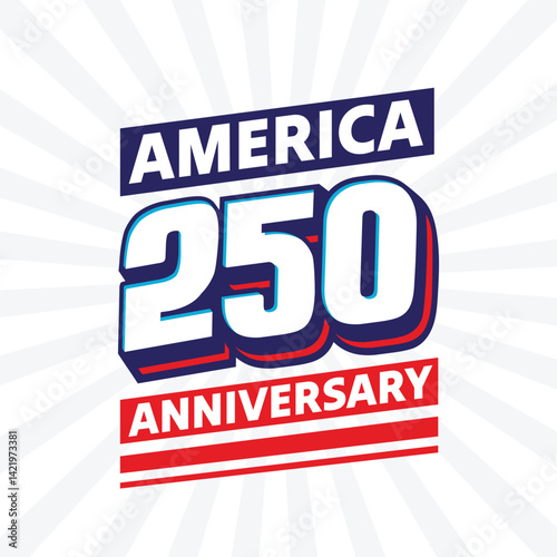 America 250 years anniversary sticker, label, tag to celebrate US Independence Day on 4th of July. Number 250 logotype for fourth July banner, poster, template, greeting card. Vector typography