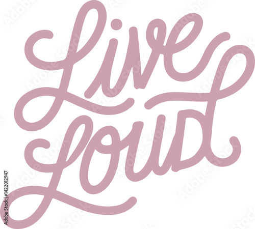 Live Loud.