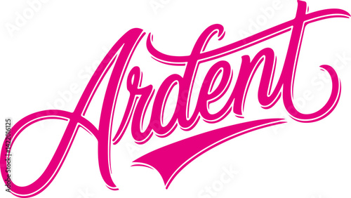 Ardent.
