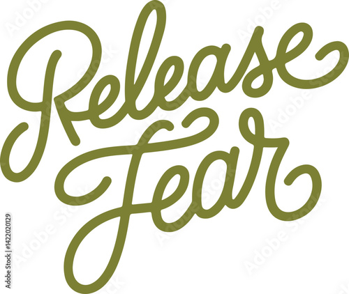 Release Fear.