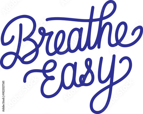 Breathe Easy.