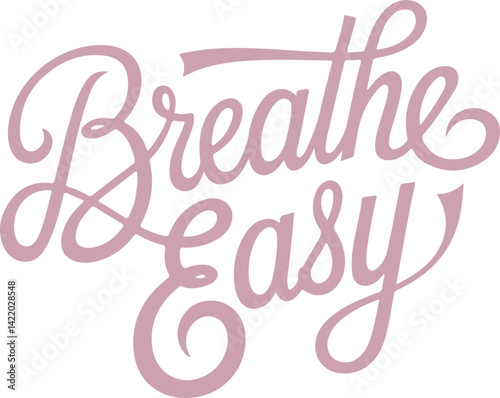 Breathe Easy.