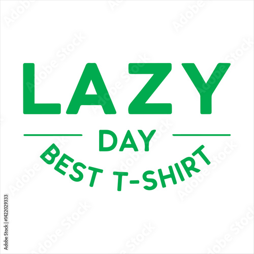 Lazy Day Typography Design,Minimalist Lazy Day Text Art,Bold Lazy Day T Shirt Design,Monochrome Lazy Day Lettering,Stylish Lazy Day Text Logo,Lazy Day Modern Font Design