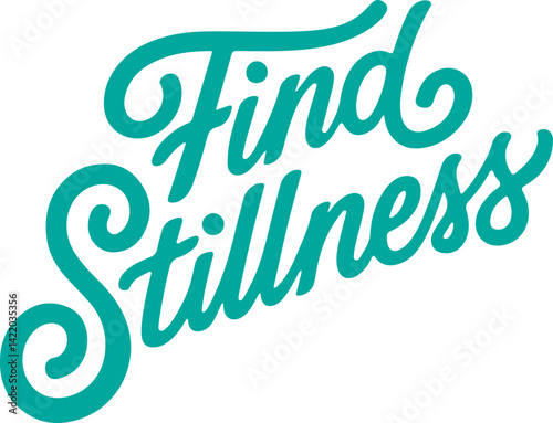 Find Stillness.