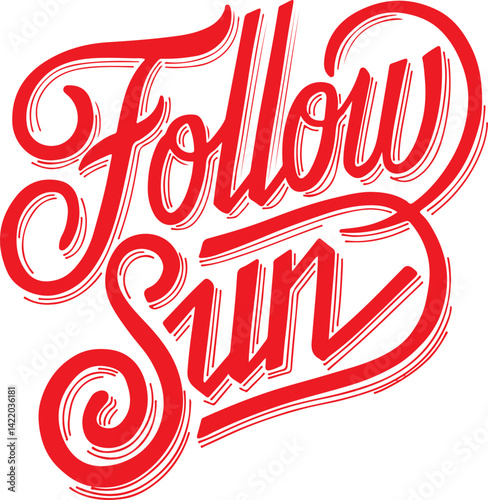 Follow the Sun.
