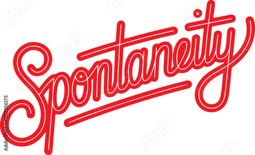 Spontaneity.