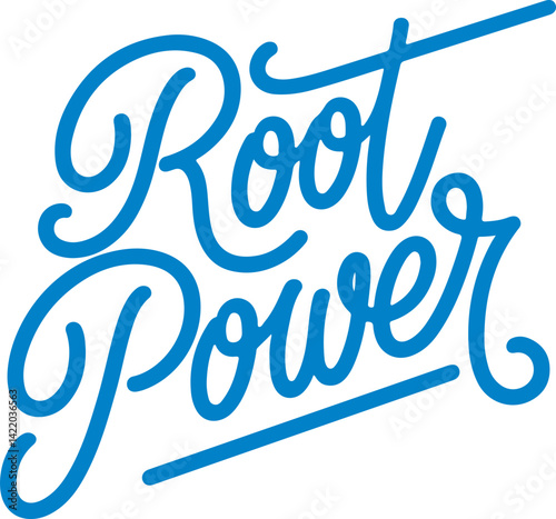 Root Power.