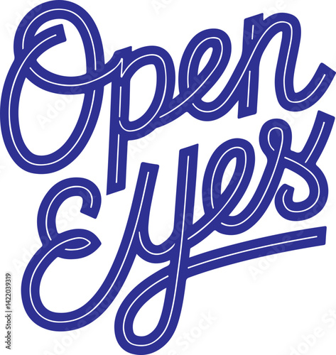 Open Eyes.