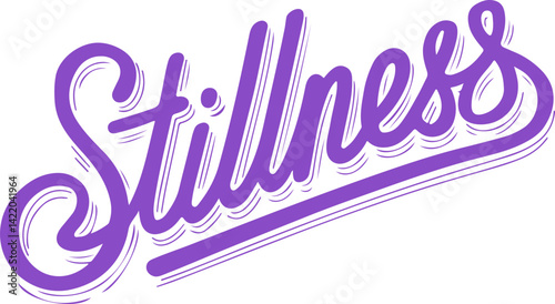 Stillness.