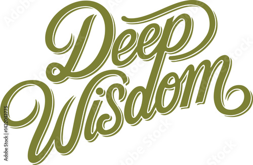 Deep Wisdom.