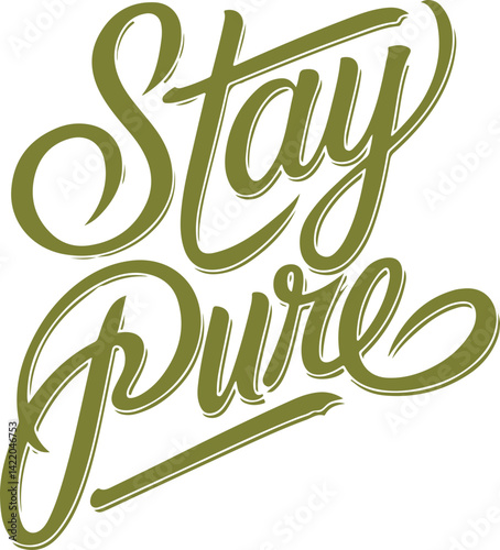 Stay Pure - Motivational Handwritten Typography.
