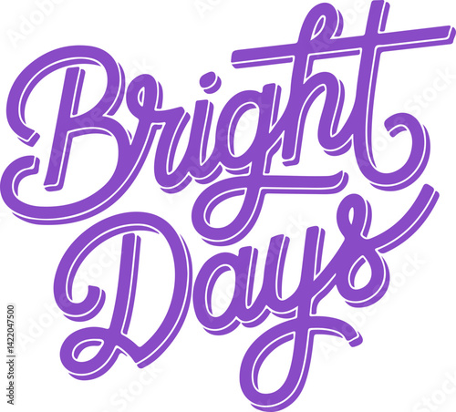 Bright Days.