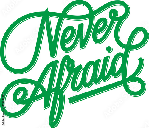 Never Afraid.