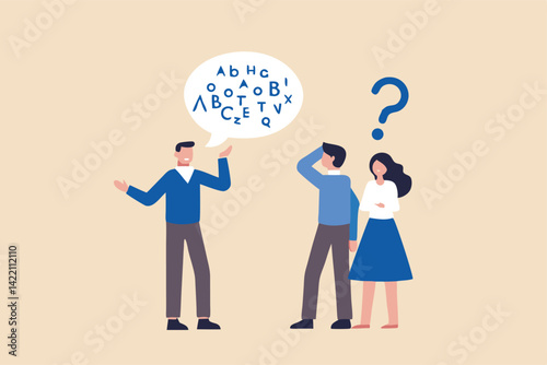 Jargon, communicate with technical word or hard to understand language, complicated conversation, difficult to explain, businessman talk with jargon word in speech bubble dialog make other confused.