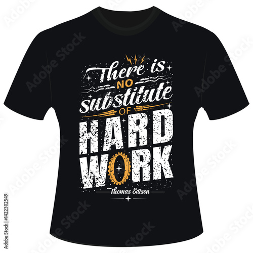 There Is No Substitute for Hard Work – Hustle and Grind Motivational T-Shirt Design