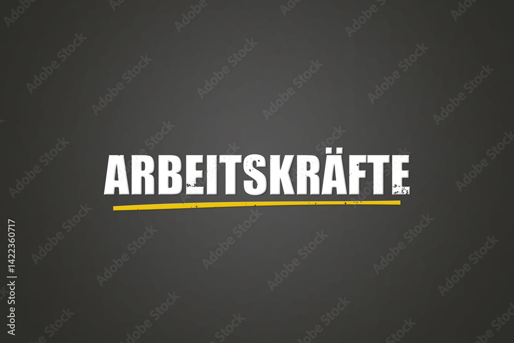 Fototapeta premium Arbeitskraefte (Workforce) - A blackboard with white text.