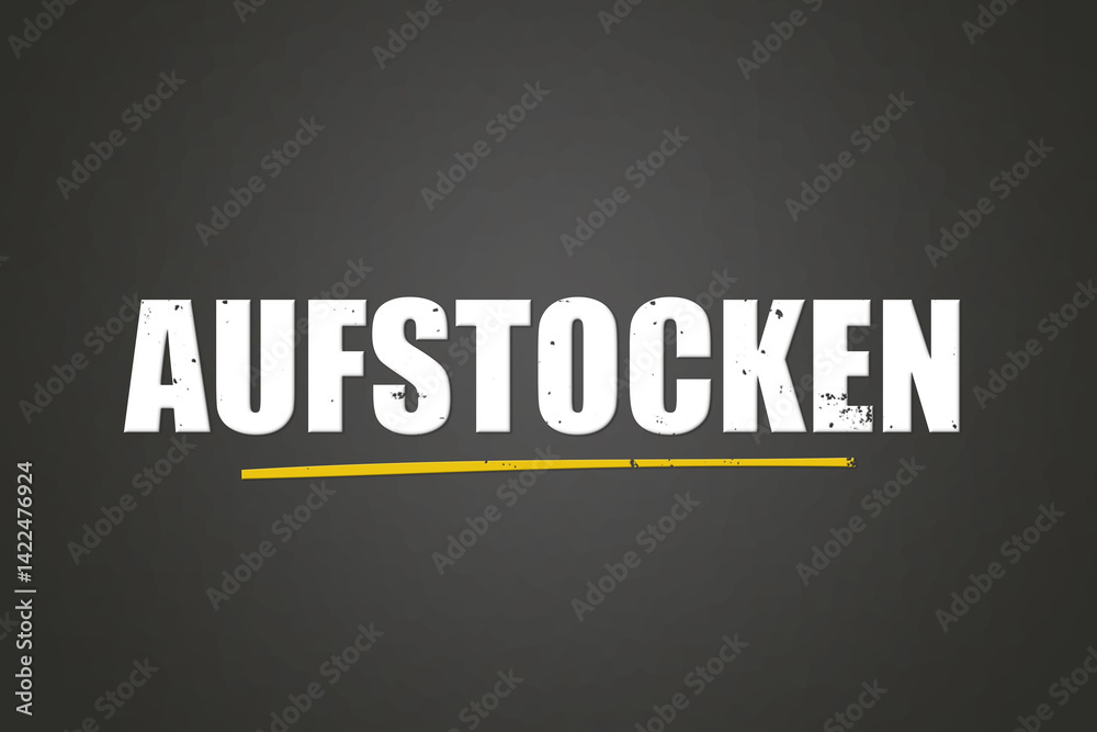 Obraz premium Aufstocken (Stock up) - A blackboard with white text.
