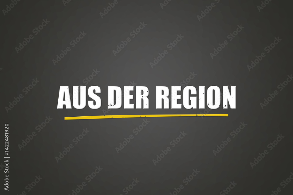 Obraz premium Aus der Region (From the region) - A blackboard with white text.