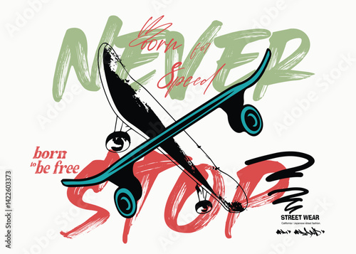 skateboard tee graphic, skateboard style grunge vintage, art typography slogan, freestyle skateboard graffiti , urban typography street art graffiti slogan, graphics graffity sports.eps8, T