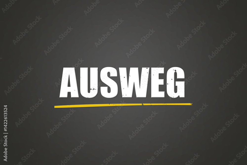 Obraz premium Ausweg (way out) - A blackboard with white text.