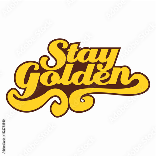 stay golden text typography vector