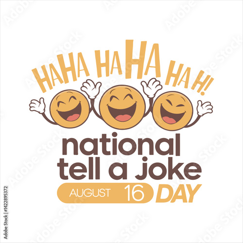 National Tell a Joke Day Celebration Design,Funny Emoticons Laughing Vector Illustration,Happy Cartoon Characters with Laughter Text,August 16 National Humor Day Graphic,Smiley Faces Laughing Comedy 