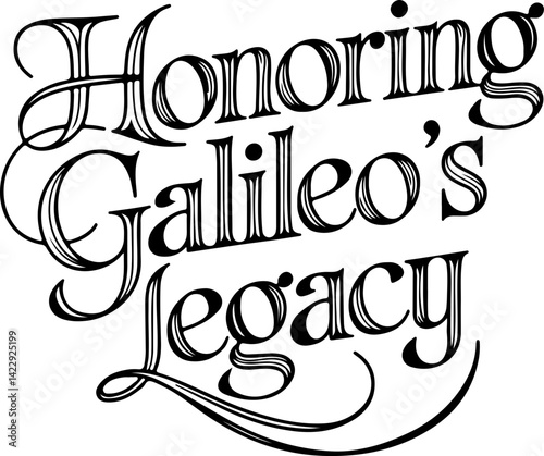 Galileo's Legacy Honoring Scientific Impact.