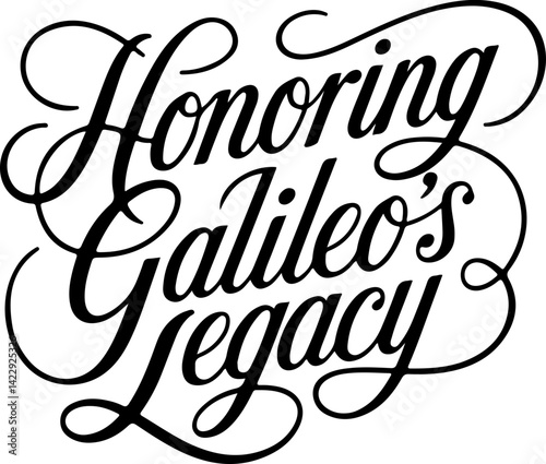 Honoring Galileo's Scientific Legacy.