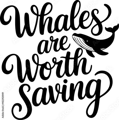 Whales Are Worth Saving Graphic