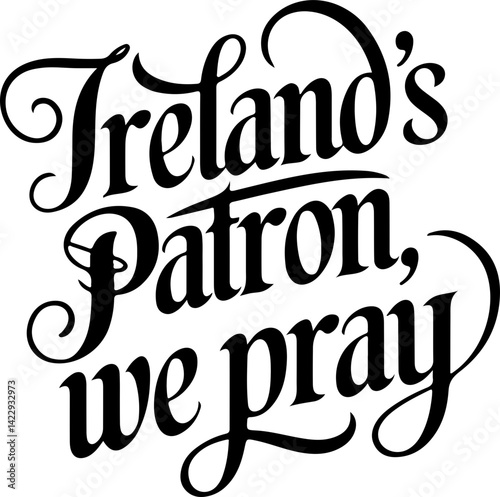 Ireland's Patron, We Pray.