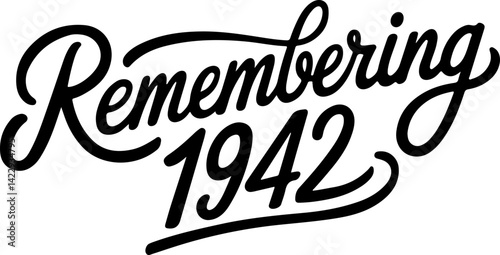 Remembering 1942.