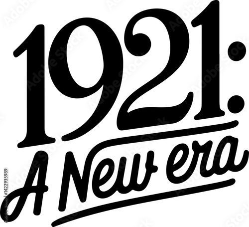 1921 A New Era Begins Now