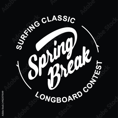 spring break slogan graphics, classic surfing for t-shirt prints and other uses