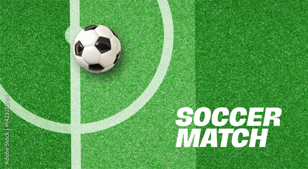 Obraz premium Top View of Soccer Ball on Green Football Field with Marked Lines, Great for Game, Tournament, or Advertising Design. Realistic Style. Vector Illustration.