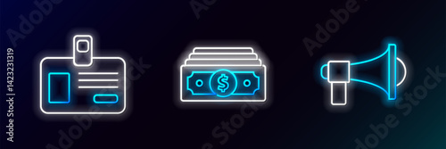 Set line Megaphone, Identification badge and Stacks paper money cash icon. Glowing neon. Vector