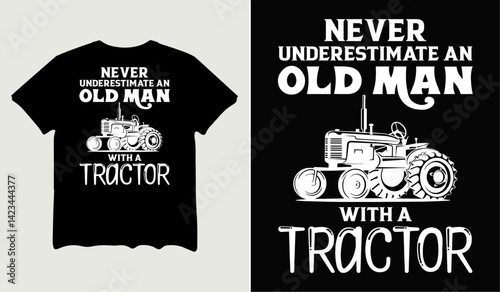 Never underestimate an old man with a tractor t-shirt design for t-shirt quotes or poster svg printable cut file