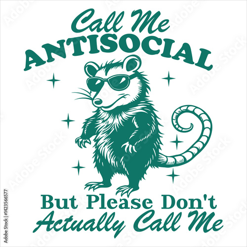 Call me antisocial, but don't actually call me