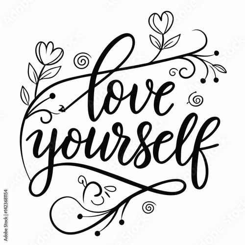 Love Yourself Calligraphy EPS: Floral Design, Motivational Quote.