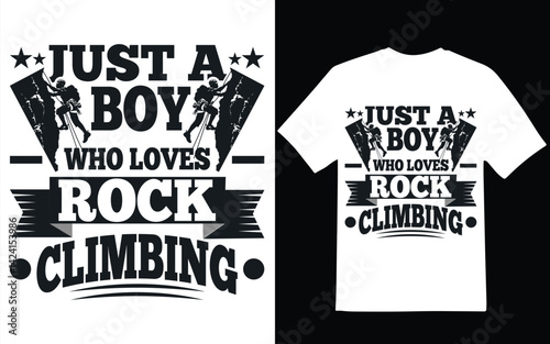 Just a boy who loves Rock climbing graphic design.  Rock climbing graphic design, t-shirt design.  Outdoor graphic design