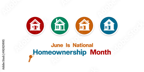 June Is Homeownership Month. Suitable for posters, banners, social media and more. White background.