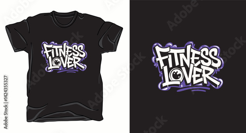 Fitness lover fitness motivational graffiti typography vector t-shirt design