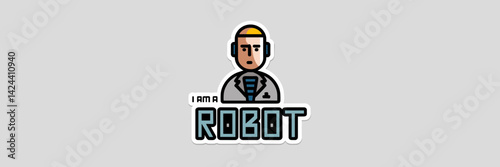 Vector illustration of a sticker with the text "I am a robot" featuring a robot with a human-like head wearing a lab coat on a white background