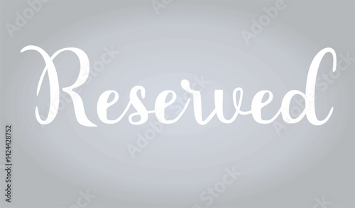 Grey reserved sign. vector illustration