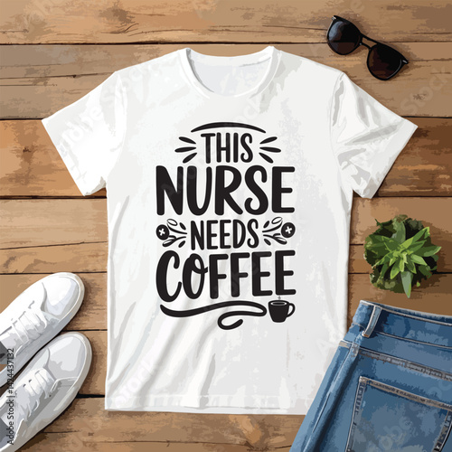 This Nurse Needs Coffee T-Shirt - Funny Healthcare Apparel
